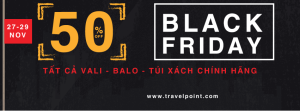 Black Friday!  GIẢM GIÁ 50% TẤT CẢ SẢN PHẨM VALI – TÚI XÁCH – BALO CHỈ 3 NGÀY
